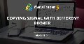 Copying signal with different broker Copying signal with different broker