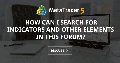 How can I search for indicators and other elements in this forum? How can I search for indicators and other elements in this forum?