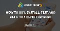 How to buy, install, test and use a MT4 Expert Advisor - How to buy and install a Metatrader 4 Expert Advisor How to buy, install, test and use a MT4 Expert Advisor - How to buy and install a Metatrader 4 Expert Advisor