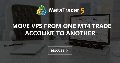 Move VPS from one MT4 trade account to another - How to migrate virtual servers to a new Metatrader service Move VPS from one MT4 trade account to another - How to migrate virtual servers to a new Metatrader service