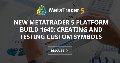 New MetaTrader 5 Platform Build 1640: Creating and testing custom symbols New MetaTrader 5 Platform Build 1640: Creating and testing custom symbols