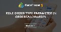 Role Order Type Parameter in OrderCalcMargin
