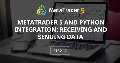MetaTrader 5 and Python integration: receiving and sending data