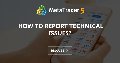 How to report technical issues?