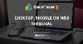 Desktop, Mobile or Web Terminal