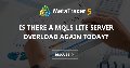 Is there a MQL5 Lite server overload again today?