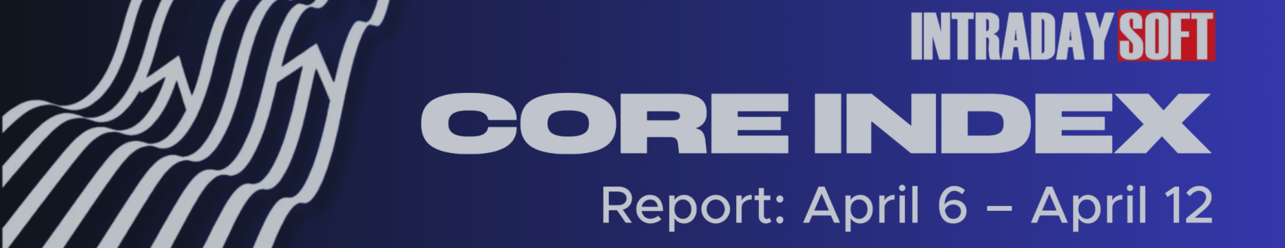 CORE INDEX REPORT (April 6 – April 12)