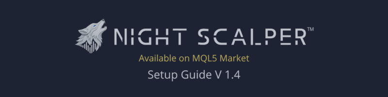 Night Scalper EA - Version 1.4 Setup Guide
