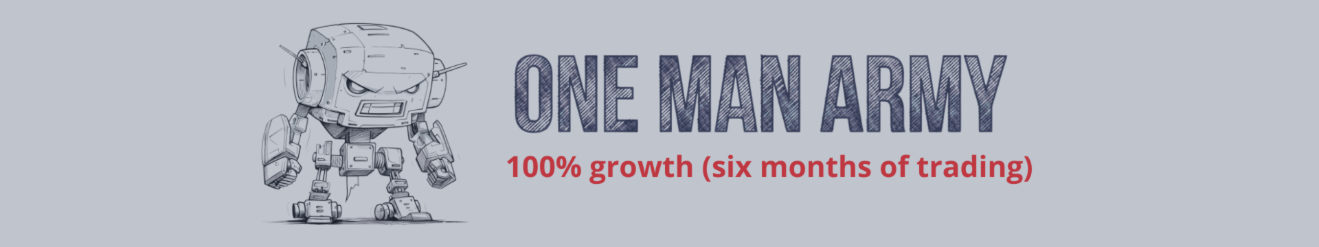 Crescita del 100% di ONE MAN ARMY