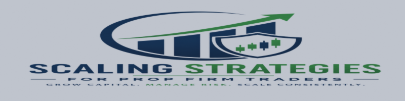Scaling Strategies for Prop Firm Traders