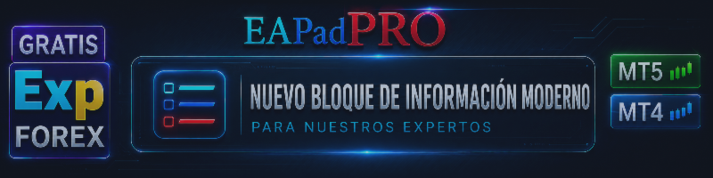 EAPADPRO — NUEVO BLOQUE INFORMATIVO MODERNO PARA NUESTROS EXPERT ADVISORS.