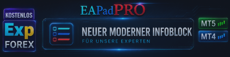 EAPADPRO — NEUER MODERNER INFORMATIONSBLOCK FÜR UNSERE EXPERT ADVISORS.