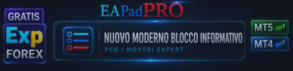 EAPADPRO — NUOVO BLOCCO INFORMATIVO MODERNO PER I NOSTRI EXPERT ADVISORS.