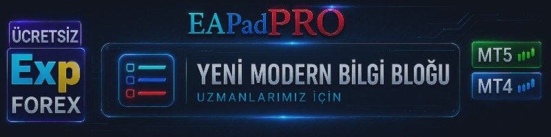 EAPADPRO — EXPERT ADVISOR’LARIMIZ İÇİN YENİ MODERN BİLGİ BLOĞU.