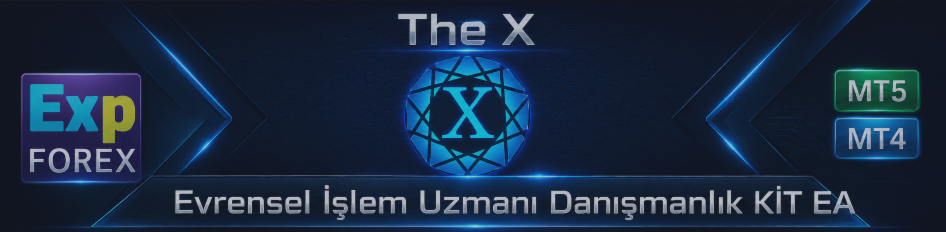 The X — Evrensel Trading Expert Advisor, oluşturucu ve strateji kurucu