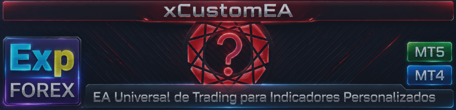 EXP - THE XCUSTOMEA — EXPERT ADVISOR UNIVERSAL DE TRADING PARA INDICADORES PERSONALIZADOS. EXPERT BASEADO EM INDICADOR!