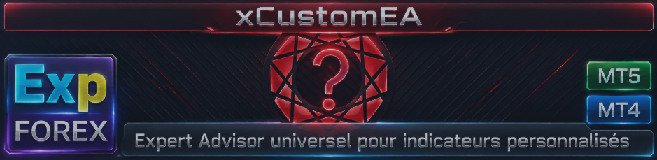 EXP - THE XCUSTOMEA — EXPERT ADVISOR DE TRADING UNIVERSEL POUR INDICATEURS PERSONNALISÉS. EXPERT ADVISOR BASÉ SUR UN IND
