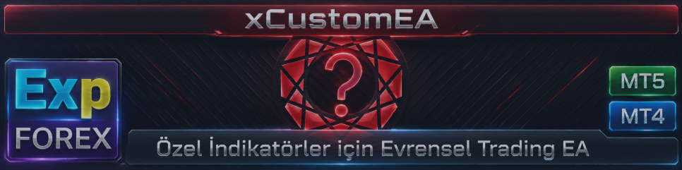 EXP - THE XCUSTOMEA — ÖZEL GÖSTERGELER İÇİN EVRENSEL TRADING EXPERT ADVISOR. GÖSTERGE TABANLI EXPERT ADVISOR!