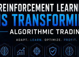 How Reinforcement Learning Is Transforming Algorithmic Trading How Reinforcement Learning Is Transforming Algorithmic Trading