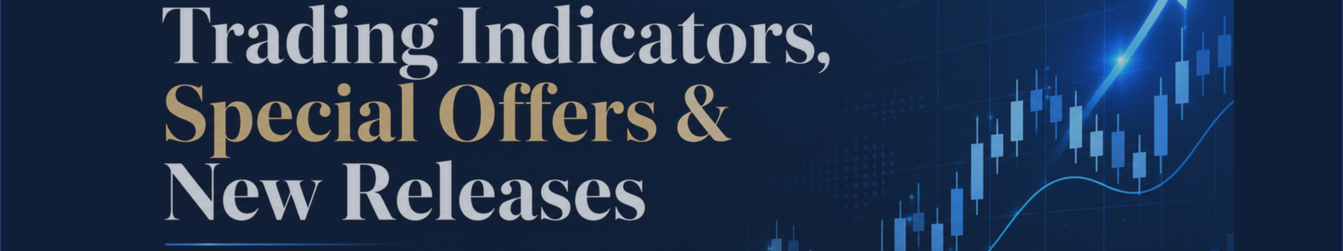 Trading Indicators, Special Offers & New Releases
