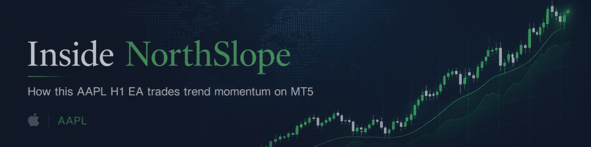 I Built an AAPL Trading Robot for MT5 — Here’s How NorthSlope Works