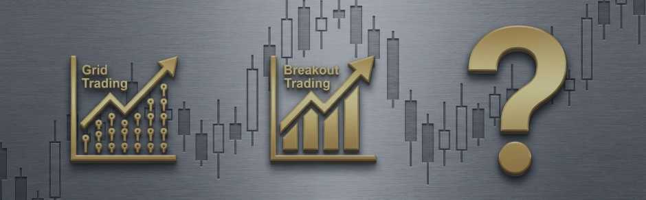 Gold Trading EAs - Breakout or Grid are the only options?