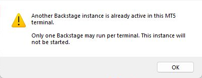 Backstage blocks a second active instance in the same MT5 terminal Backstage blocks a second active instance in the same MT5 terminal