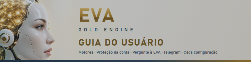 EVA Gold Engine: guia completo do usuário (MT5)