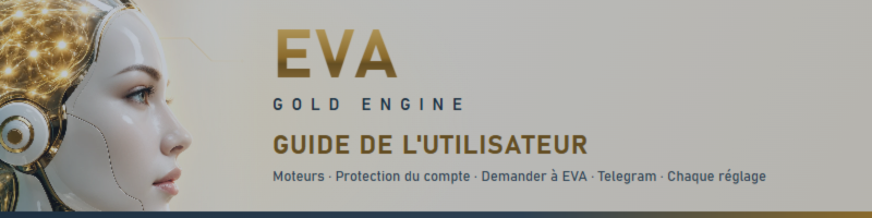 EVA Gold Engine : guide complet de l'utilisateur (MT5)
