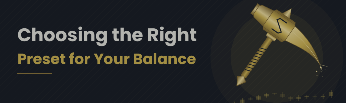 CHOOSING THE RIGHT PRESET FOR YOUR BALANCE