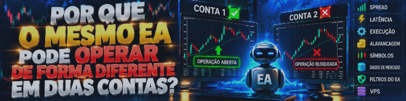 Por que o mesmo EA pode operar de forma diferente em duas contas?