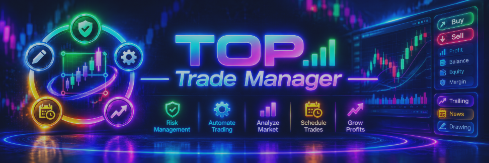 Top Trade Manager MT5/MT4 - User Guide: Features and How They Work