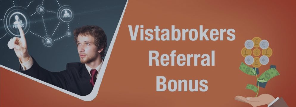 Vistabrokers Referral Program