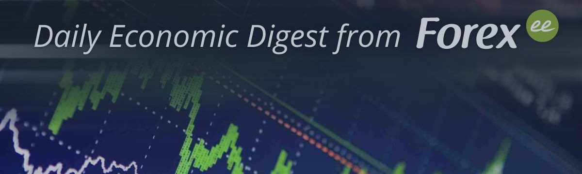 Daily economic digest from Forex.ee