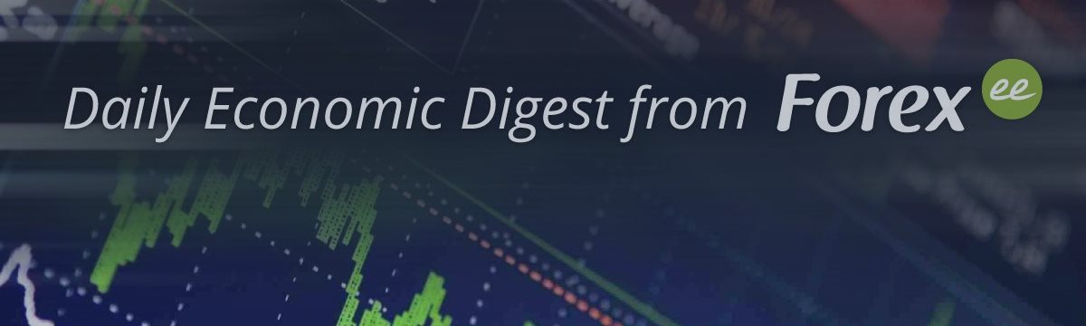 Daily economic digest from Forex.ee