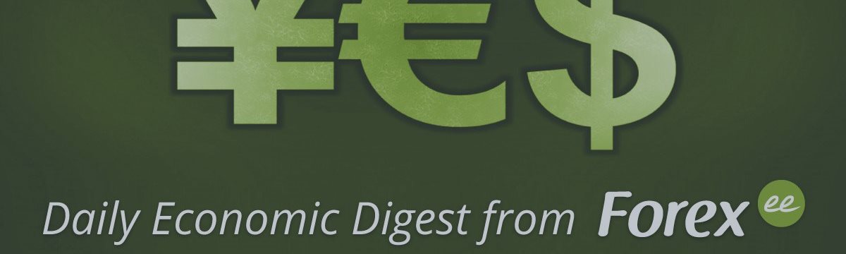 Daily economic digest from Forex.ee