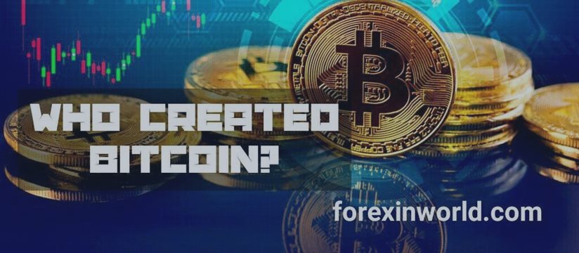 Bitcoin Who Created? How Technology Is Changing?