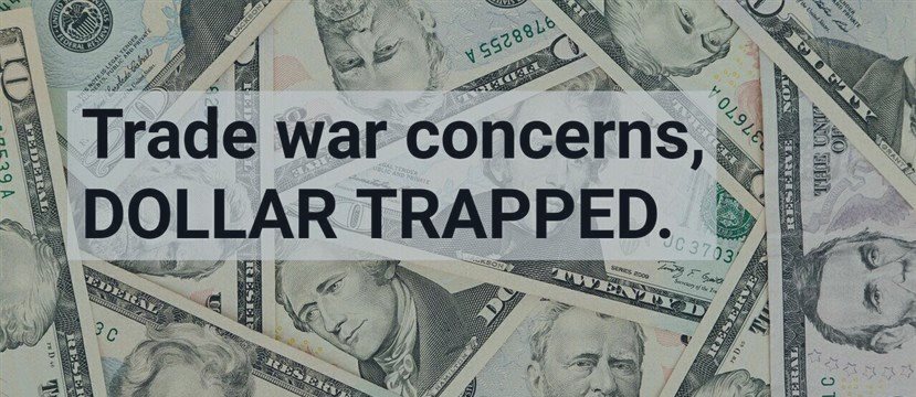 Trade war concerns, Dollar trapped next three days