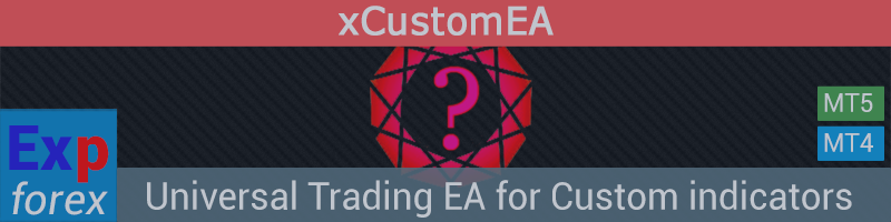 Exp - The xCustomEA Универсальный торговый советник на пользовательских индикаторах. Советник по индикатору! Exp - The xCustomEA Универсальный торговый советник на пользовательских индикаторах. Советник по индикатору!