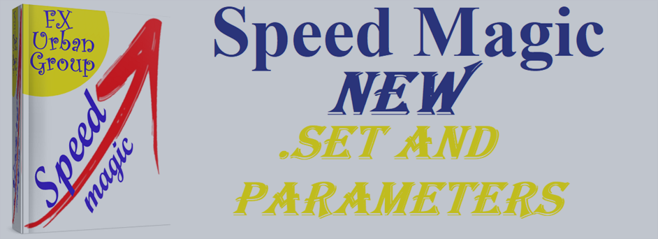 Speed Magic New. .set файлы и параметры эксперта