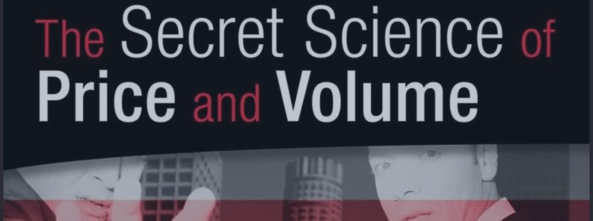 The Secret Science of Price and Volume – by Timothy Ord