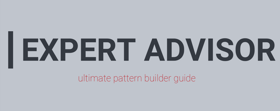 Ultimate Pattern Builder EXPERT ADVISOR guide