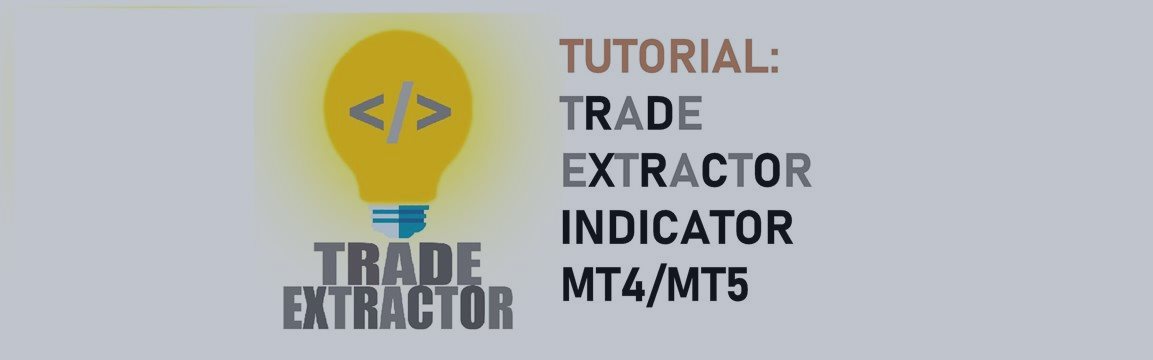 Trade Extractor Indicator Tutorial | MT4 / MT5 | Video Explanation