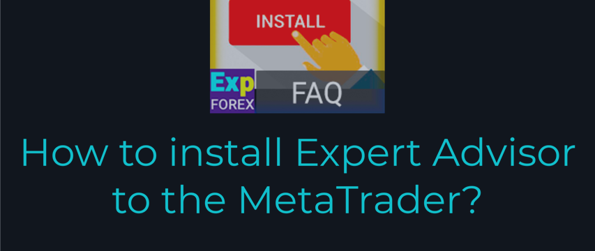 How to install an Expert Advisor and indicators to the MetaTrader terminals