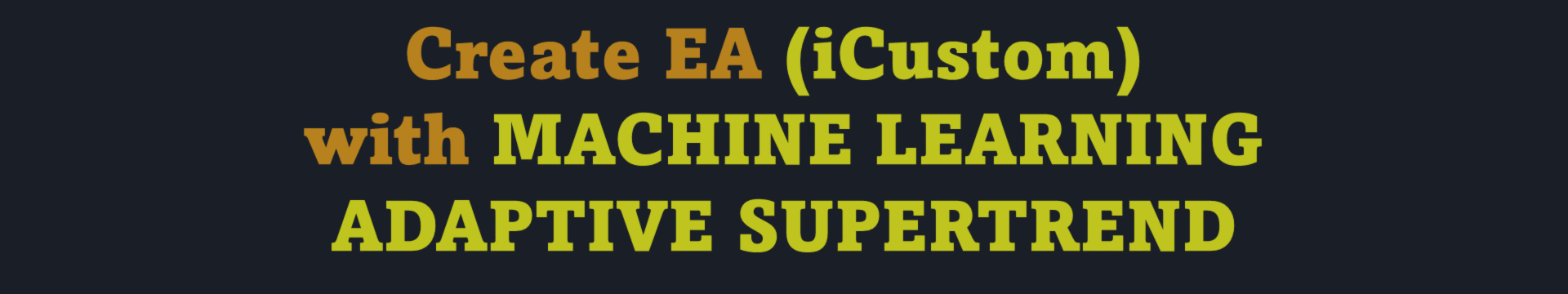 Machine Running Adaptive Super Trend Scanner Create EA (ICUSTOM) Create EA -Analysis and Prediction -February 5, February 5, 2025