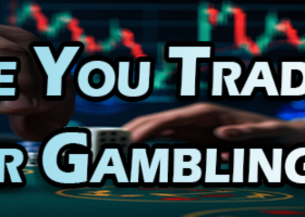 Are You Trading or Gambling? The Brutal Truth About Your Decisions