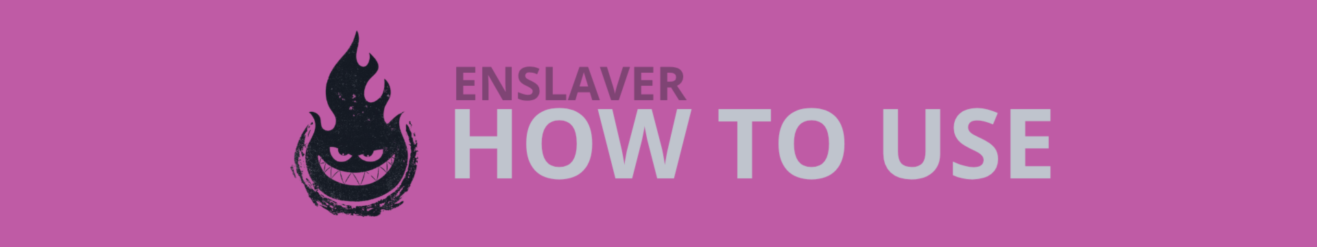 How to use EA Enslaver