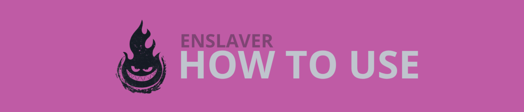 Comment utiliser EA Enslaver ?