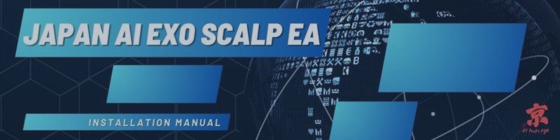Japan AI Exo Scalp EA v5 Installation Manual