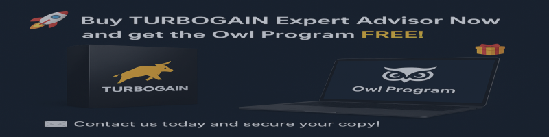 🔥 Buy TURBOGAIN Expert Advisor Now and get the Owl Program FREE! 🎁 🔥 Buy TURBOGAIN Expert Advisor Now and get the Owl Program FREE! 🎁